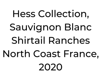 Hess Collection, Sauvignon Blanc Shirtail Ranches North Coast 
France, 2020
