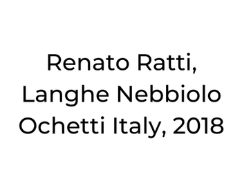 Renato Ratti, Langhe Nebbiolo Ochetti Italy, 2018