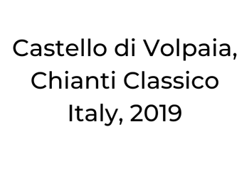 Castello di Volpaia, Chianti Classico Italy, 2019