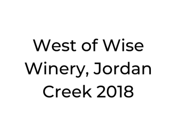 West of Wise Winery, Jordan Creek 2018